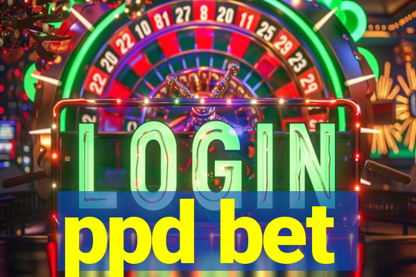 ppd bet